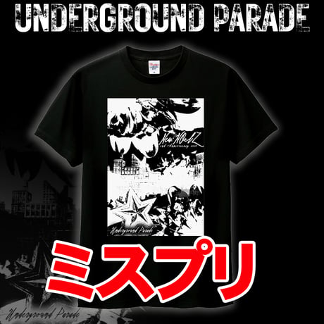 UNDERGROUND PARADE☆TOUR ミスプリTシャツ☆