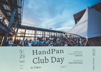 5/23 (sat) - HandPan Club.DAY vol.2 | 130人限定！