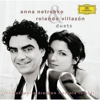 Duets（Anna Netrebko & Rolando Villazón）