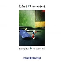 Folksongs From A Non-Existing Land（Roland Van Campenhout）