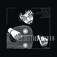 STILL A FOOL（Wolfgang Bernreuther）