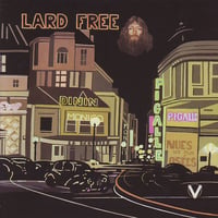 LARD FREE - I'm Around About Midnight