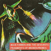 MICK FARREN & DEVIANTS - Fragments Of Broken Probes