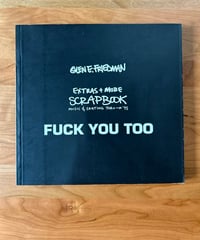FUCK YOU TOO / GLEN E. FRIEDMAN EXTRAS + MORE S