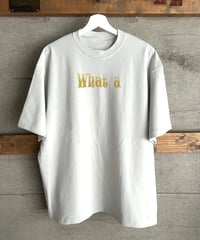 4411「What a」TEE　(フロストグレー)
