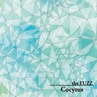 the FUZZ 「Cocytus(remaster)」