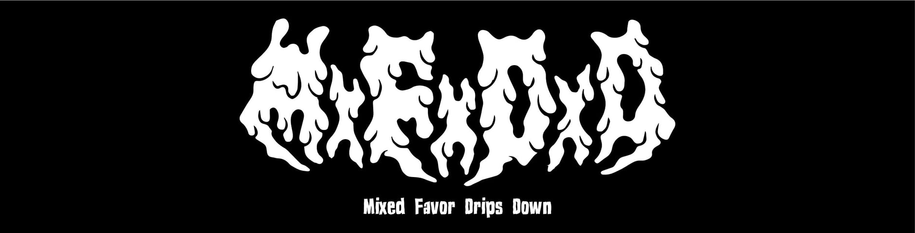 Mixed Favor Drips Down