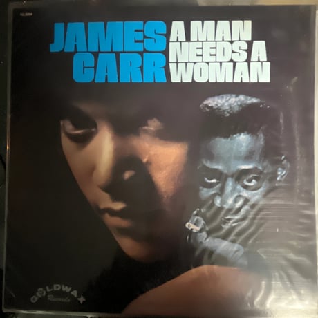 JAMES CARR/ A Man Needs A Woman