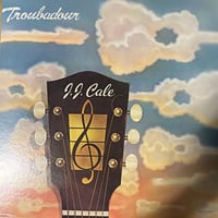 J•J•CALE/ TROUBADOUR