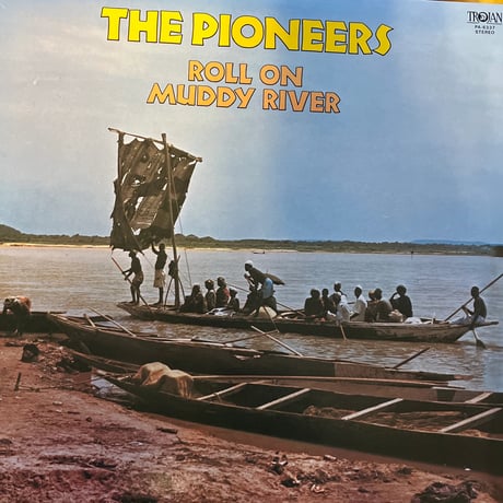 THE PIONEERS/ ROLL ON MUDDY RIVER