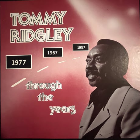 TOMMY RIDGLEY/ through the years