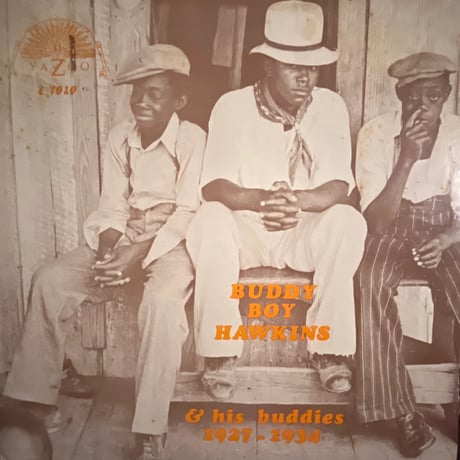 BUDDY BOY HAWKINS/ &his buddies1927-1934
