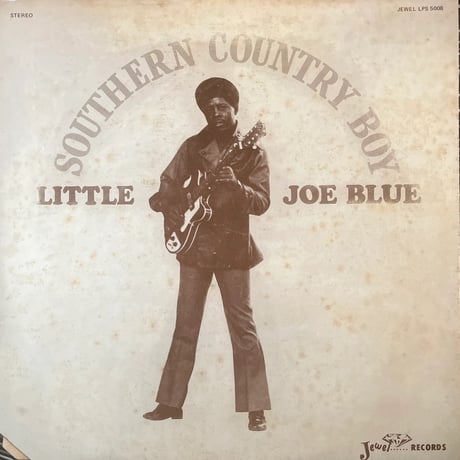 LITTLE JOE BLUE/ SOUTHERN COUNTRY BOY