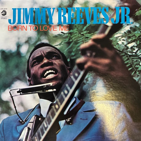 /JIMMY REEVES JR,/ BORN TO LOVE ME