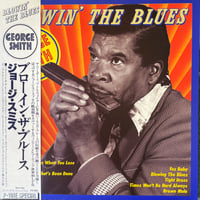 GEORGE SMITH/ BLOWIN' THE BLUES