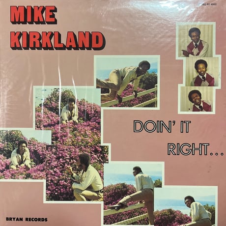 MIKE JAMES KIRKLAND/ DOIN' IT RIGHT