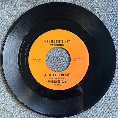 SUNNYLAND SLIM/ GOT TO GET TO MY BABY