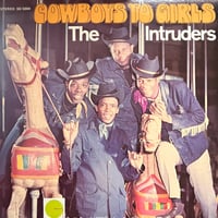 The Intruders / COW BOYS TO GIRLS