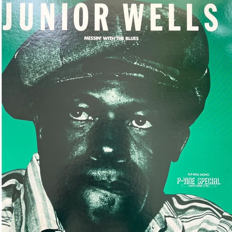 JUNIOR WELLS/ MESSIN' WITH THE BLUES