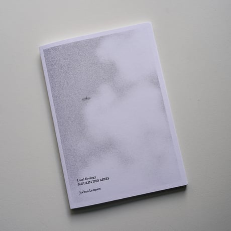 Jochen Lempert - Local Ecology MOULIN DES RIBES