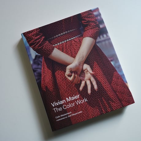 Vivian Maier - The Color Work