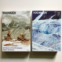 TOO MUCH MAGAZINE Issue 12 - 石川直樹　Naoki Ishikawa 24 Years in the Himalayas