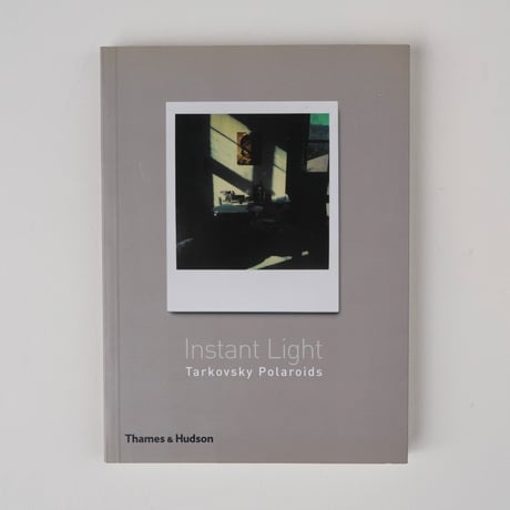 Instant Light : Tarkovsky Polaroids - Andrey Tarkovsky (古書）