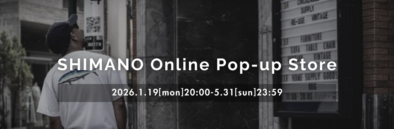 SHIMANO ONLINE POPUP STORE