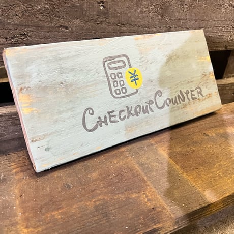 sign plate（CHECK COUNTER)