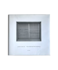 LEWIS BALTZ | THE PROTOTYPE WORKS