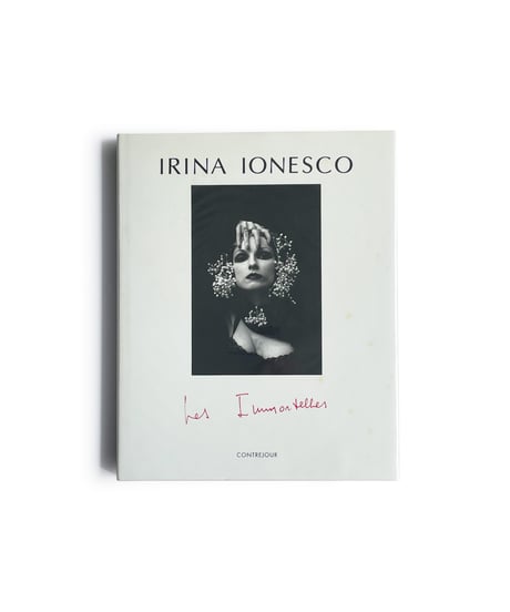 Les Immortelles | Irina Ionesco(イリナ・イオネスコ)