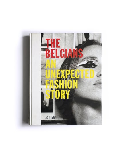 The Belgians : An Unexpected Fashion Story