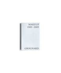 MAKEUP 1989–2005 by Inge Grognard / インゲ・グロニャール