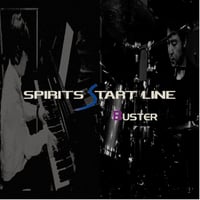 Spirits Start Line / BUSTER