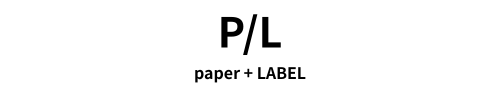 P/L paper ＋ LABEL STORE