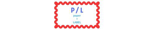 P/L paper ＋ LABEL STORE