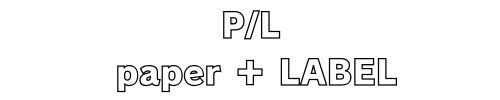 P/L paper ＋ LABEL STORE
