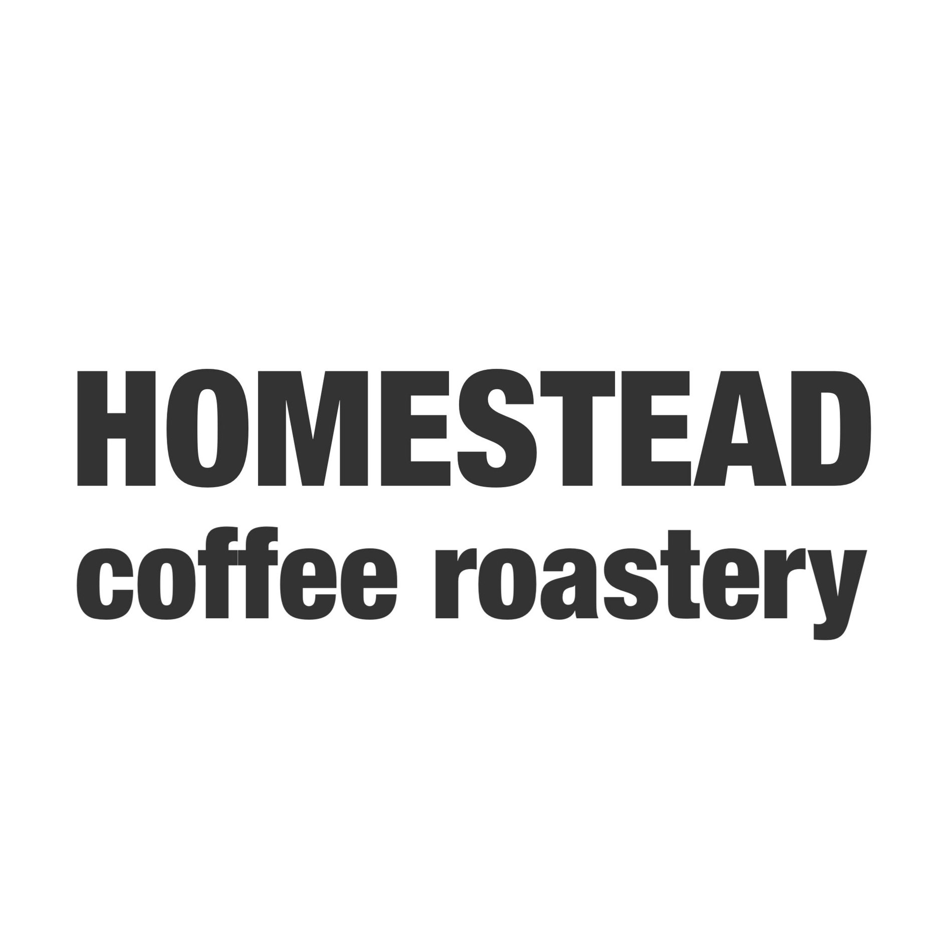 HOMESTEAD COFFEE ROASTERY