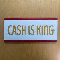 Small Wood Sign “CASH IS KING”