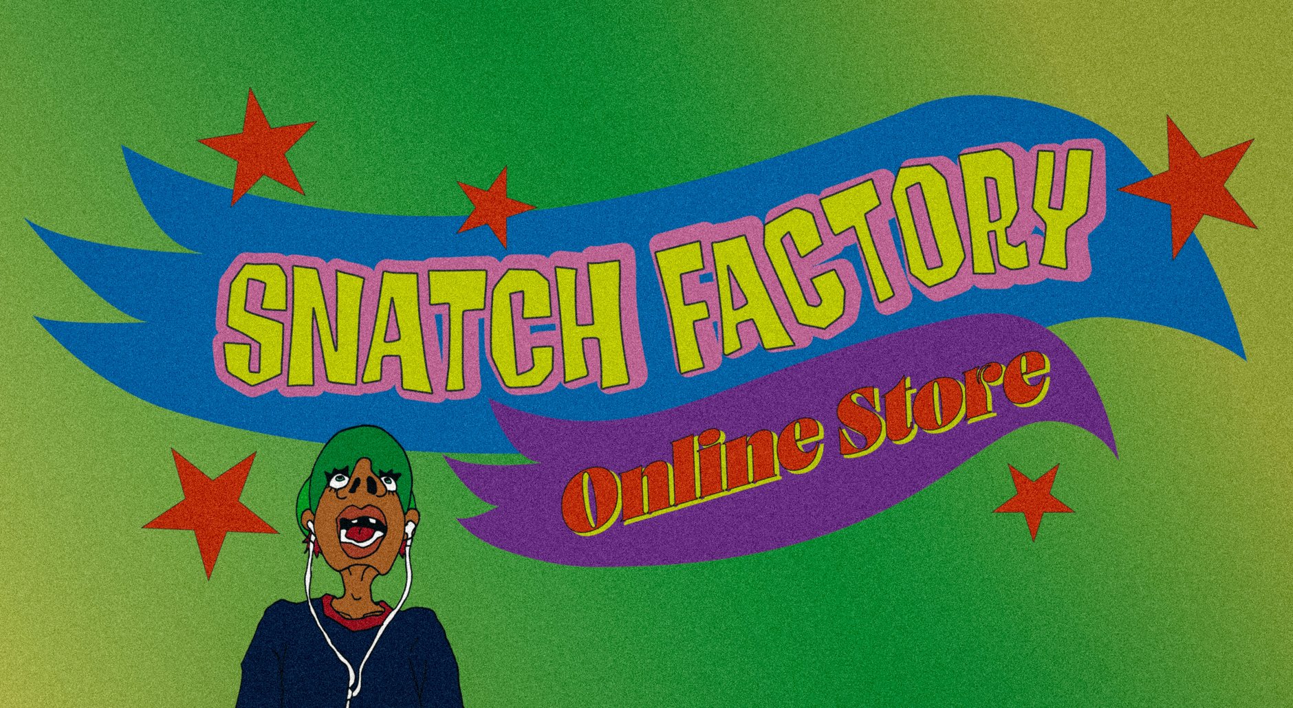 SNATCH FACTORY
