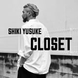 シキユウスケ CLOSET