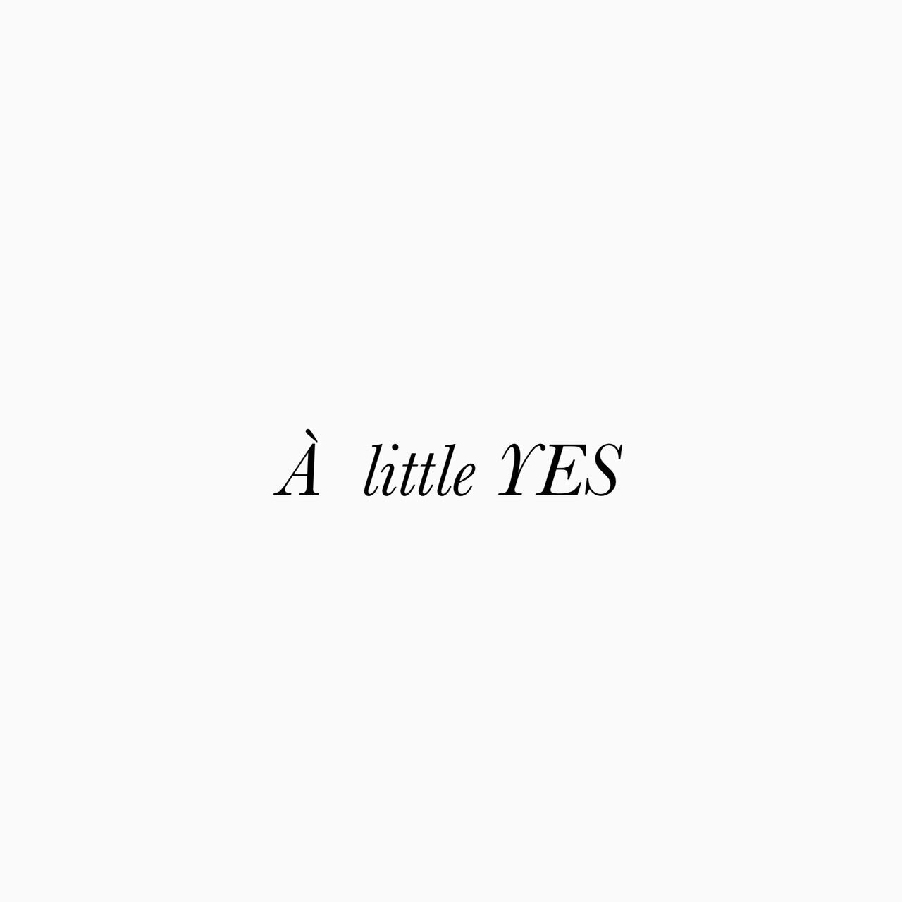 À little YES