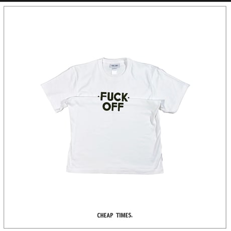 [CHEAP TIME$] FUCK OFF SST-SHIRTS