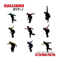 ( 7") GALLIANO / Let The Music Find You.    < acid jazz >