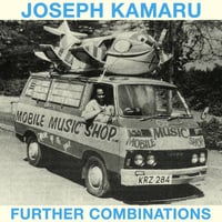 ( LP) JOSEPH KAMARU / Further Combinations