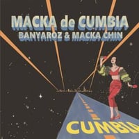 ( 7") BANYAROZ & MACKA-CHIN / MACKA DE CUMBIA < JPN / cumbia >