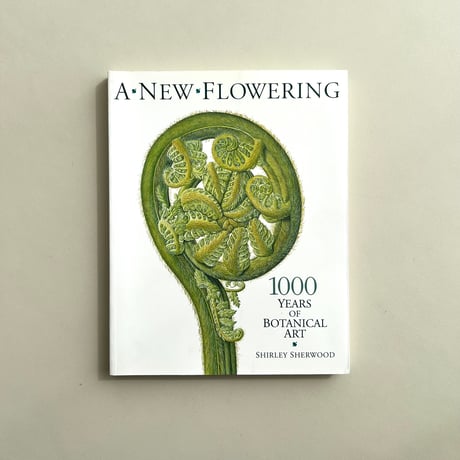 A New Flowering：1000 Years of Botanical Art