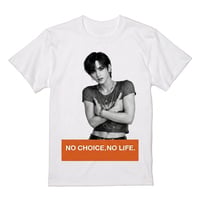 NO CHOICE,NO LIFE.Tシャツ