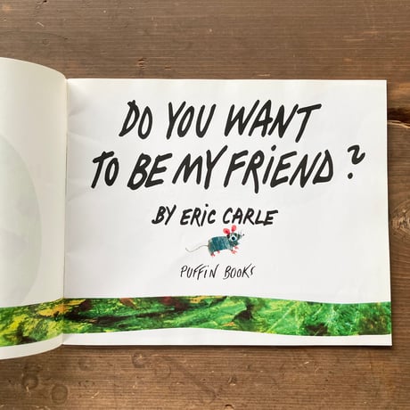 DO YOU WANT TO BE MY FRIEND?／Eric Carle エリック・カール