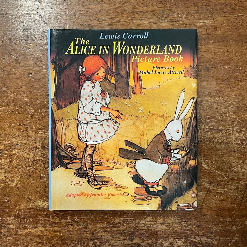 The Alice in Wonderland」Mabel Lucie Attwell（メイ
